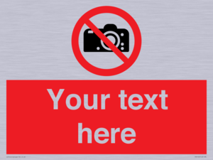 Custom No photography Sign